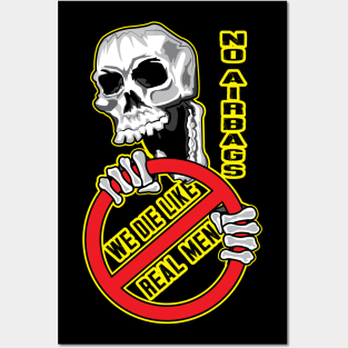 No Airbags We Die Like Real Men Posters and Art